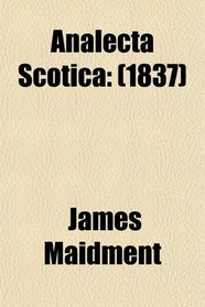 Analecta Scotica: (1837)