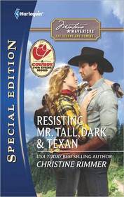 Resisting Mr. Tall, Dark & Texan (Montana Mavericks: The Texans are Coming!) (Harlequin Special Edition, No 2125)