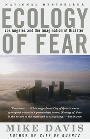 Ecology of Fear : Los Angeles and the Imagination of Disaster