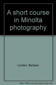 A short course in Minolta photography