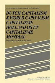 Dutch Capital and World Capitalism: Capitalisme hollondais et capitalisme mondial (Studies in Modern Capitalism)