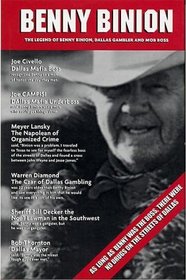 Benny Binion: The Legend of Benny Binion, Dallas Gambler and Mob Boss