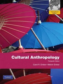 Cultural Anthropology. Carol R. Ember, Melvin R. Ember