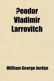 ?eodor Vladimir Larrovitch