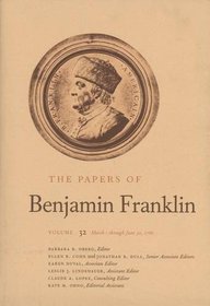 The Papers of Benjamin Franklin : Volume 32: March 1 through June 30, 1780 (The Papers of Benjamin Franklin Series)