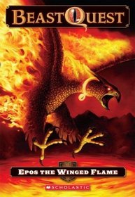 Epos the Winged Flame (Beast Quest, Bk 6)