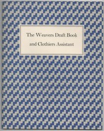 Weavers Draft Book and Clothiers Assistant (AAS Facsimiles)