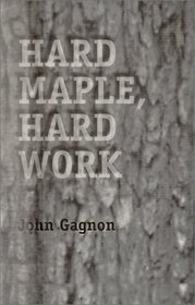 Hard Maple, Hard Work
