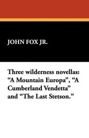 Three wilderness novellas: 