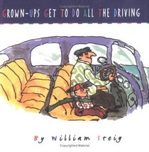Grown-Ups Get to Do All the Driving (Picture Books)