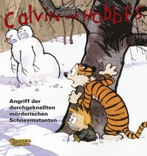 Calvin und Hobbes 07. Angriff der durchgeknallten mrderischen Schneemutanten