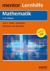 Mathematik. Grund- und Aufbauwissen 3. 5./6. Klasse.