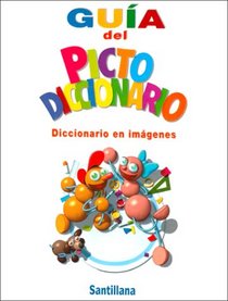 Guia Del Pictodiccionario/a Guide to a Child's First Spanish Dictionary