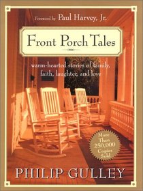 Front Porch Tales: Warm-Hearted Stories of Family, Faith, Laughter and Love