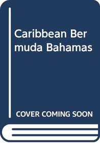 Caribbean Bermuda Bahamas