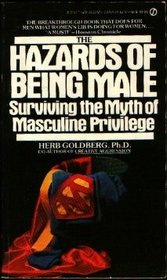 Hazards of Being Male: Surviving the Myth of Masculine Privilege