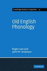 Old English Phonology (Cambridge Studies in Linguistics)
