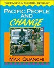 Pacific People and Change (The Pacific in the Twentieth Century)