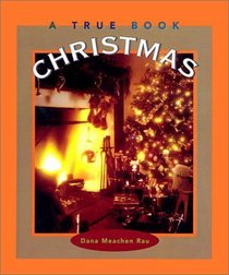 True Book: Christmas (Turtleback School & Library Binding Edition) (True Books: Holidays)