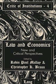 Law and Economics: New and Critical Perspectives (Critic of Institutions, Vol 4)