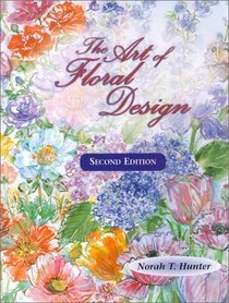 The Art of Floral Design (Art of Floral Design)