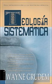 Teologia Sistematica: Una Introduccion a La Doctrina Biblica