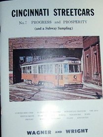 Cincinnati Streetcars, No. 7 Progress and Prosperiity (And a Subway Sampling)