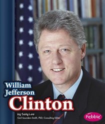 William Jefferson Clinton (Presidential Biographies)