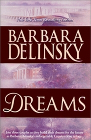 Dreams: The Dream / The Dream Unfolds / The Dream Comes True (Crosslyn Rise, Bks 1-3)