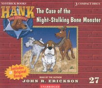 The Case of the Bone-Stalking Monster (Hank the Cowdog, Bk 27) (Audio CD) (Unabridged)
