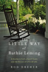 The Little Way of Ruthie Leming: A Southern Girl, a Small Town, and the Secret of a Good Life (Audio CD) (Unabridged)