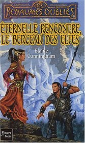 Eternelle rencontre le berceau des elfes