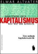 Das Ende des Kapitalismus, wie wir ihn kennen. Eine radikale Kapitalismuskritik.