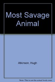 Most Savage Animal