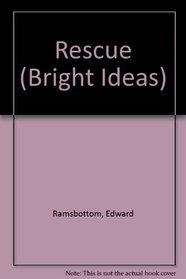 Rescue (Bright Ideas)