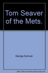 Tom Seaver of the Mets.