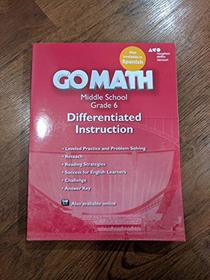 Go Math!: Differentiated Instruction Resource Grade 6