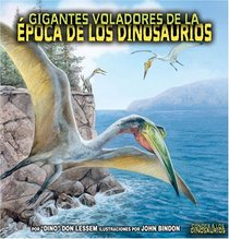 Gigantes Voladores De La Epoca De Los Dinosaurios/ Flying Giants of Dinosaur Time (Conoce a Los Dinosaurios/Meet the Dinosaurs)