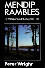 MENDIP RAMBLES: 12 WALKS AROUND THE MENDIP HILLS