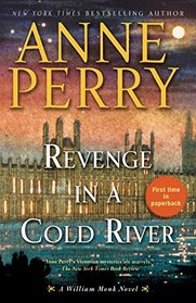 Revenge in a Cold River (William Monk, Bk 22)