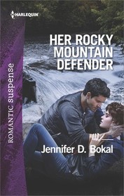 Her Rocky Mountain Defender (Rocky Mountain Justice, Bk 2) (Harlequin Romantic Suspense, No 1990)