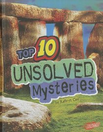 Top 10 Unsolved Mysteries (Top 10 Unexplained)