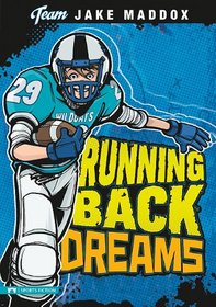 Running Back Dreams (Team Jake Maddox Sports Stories)