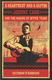 A Heartbeat and a Guitar: Johnny Cash and the Making of Bitter Tears