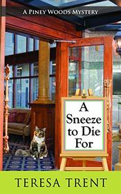 A Sneeze to Die for (Piney Woods)