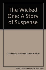 The Wicked One: A Story of Suspense