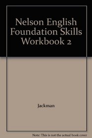 Nelson English: Foundation Skills (Nelson English Original Editio)