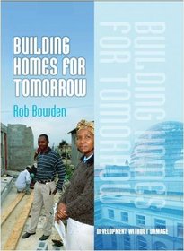 Building Homes for Tomorrow (Development without Damage)