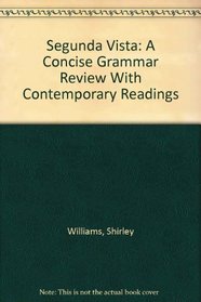 Segunda Vista: A Concise Grammar Review With Contemporary Readings