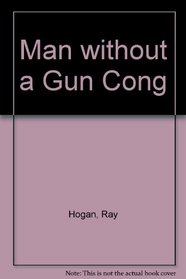Man without a Gun Cong